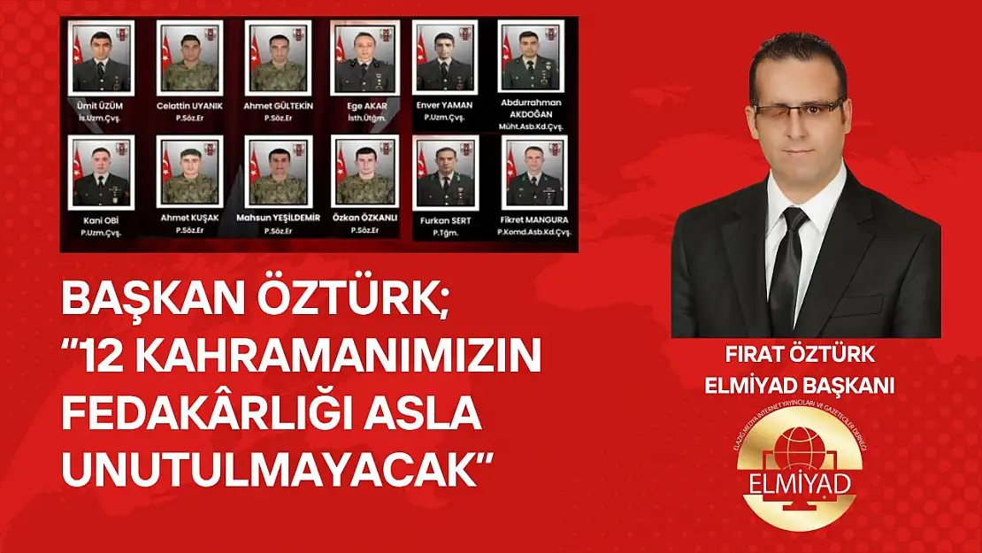 '12 kahramanımızın fedakarlığı asla unutulmayacak'