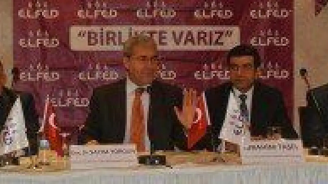 ELFED'den 'Elazığlılar Dinliyor' Paneli