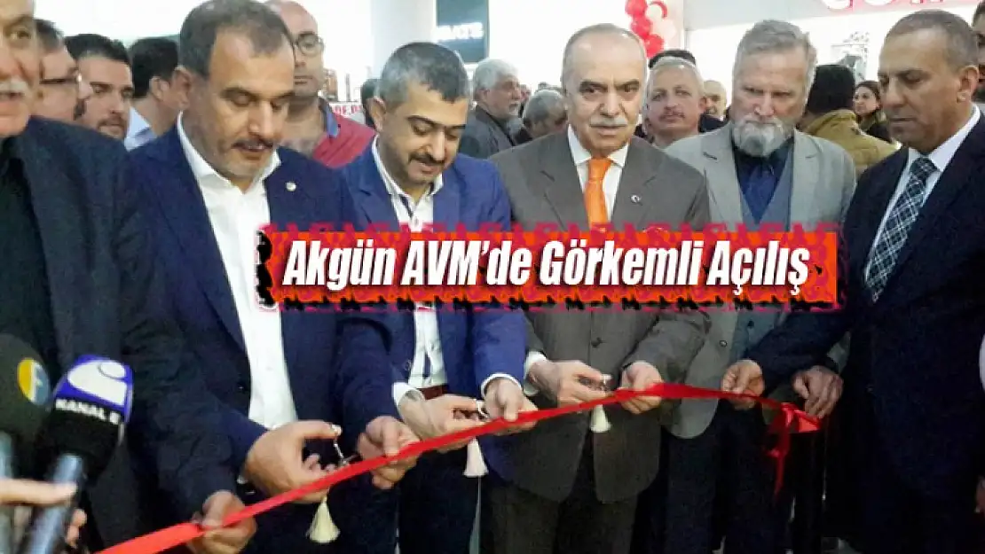 Akgün AVM'de Görkemli Açılış