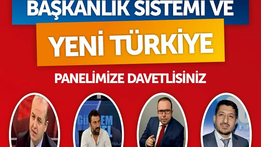 Başkanlık Sistemi Ve Yeni Türkiye Paneli