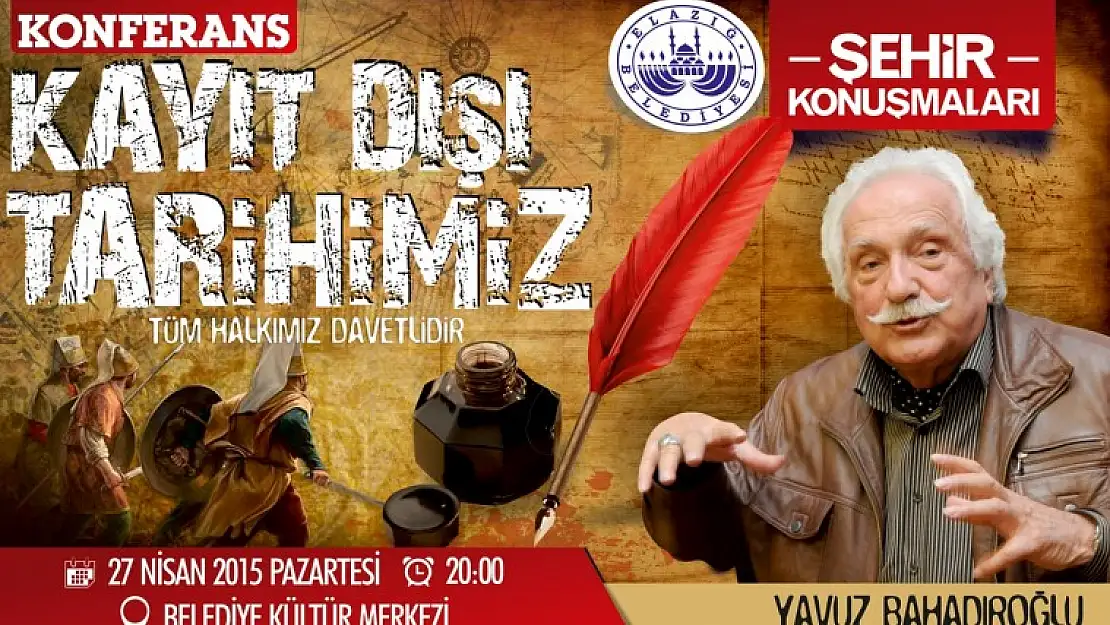 Yavuz Bahadıroğlu'ndan 'Kayıt Dışı Tarihimiz' Konferansı