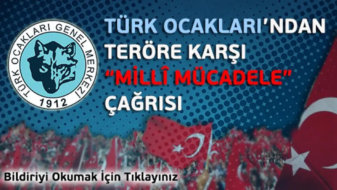 Türk Ocaklarından Teröre Karşı Milli Mücadele Çağrısı