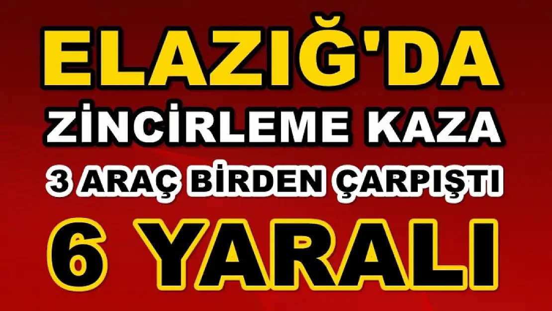 Elazığ'da Feci Kaza! 6 Yaralı