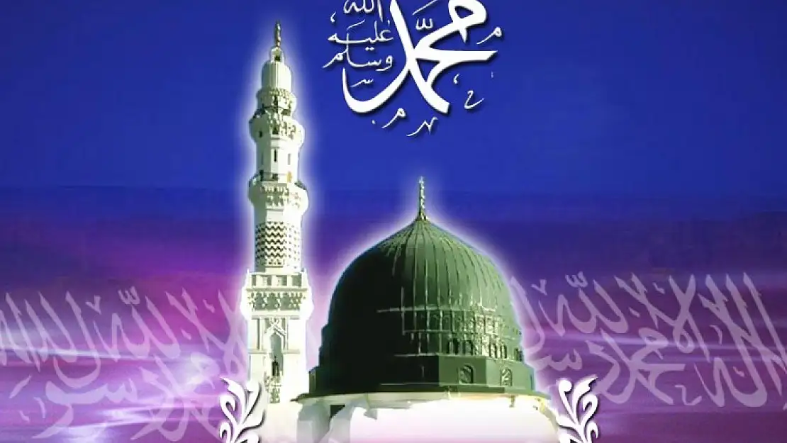 Salat ve Selam O'na Olsun... Kutlu Doğum Haftası Başlıyor