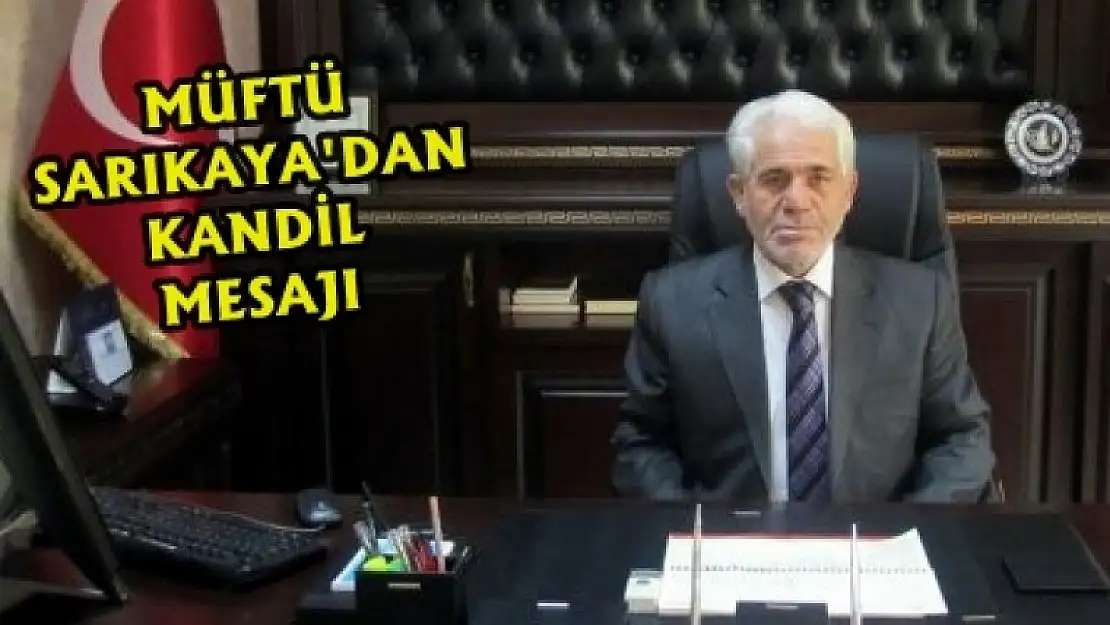 Müftü Sarıkaya'dan Kandil Kutlaması