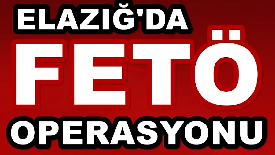 Elazığ'da FETÖ'den Tutuklama!