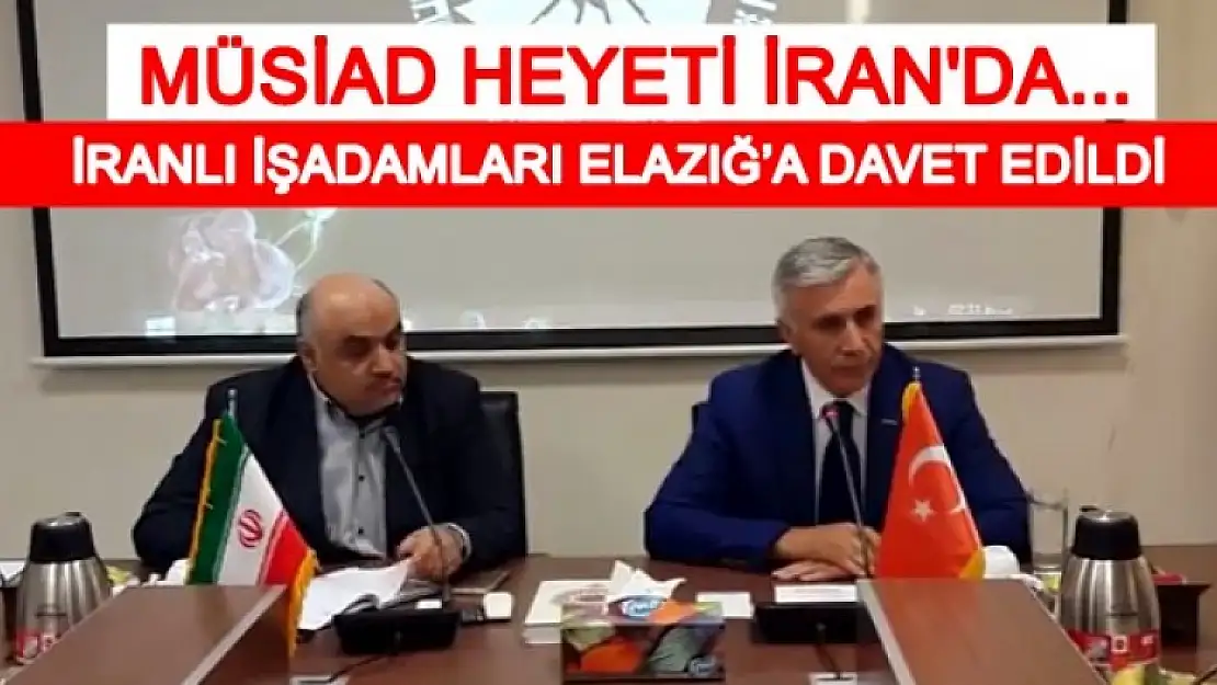 MÜSİAD İran'da Temaslarını Sürdürüyor