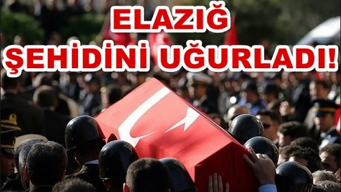 Elazığlı Şehit Son Yolculuğuna Uğurlandı