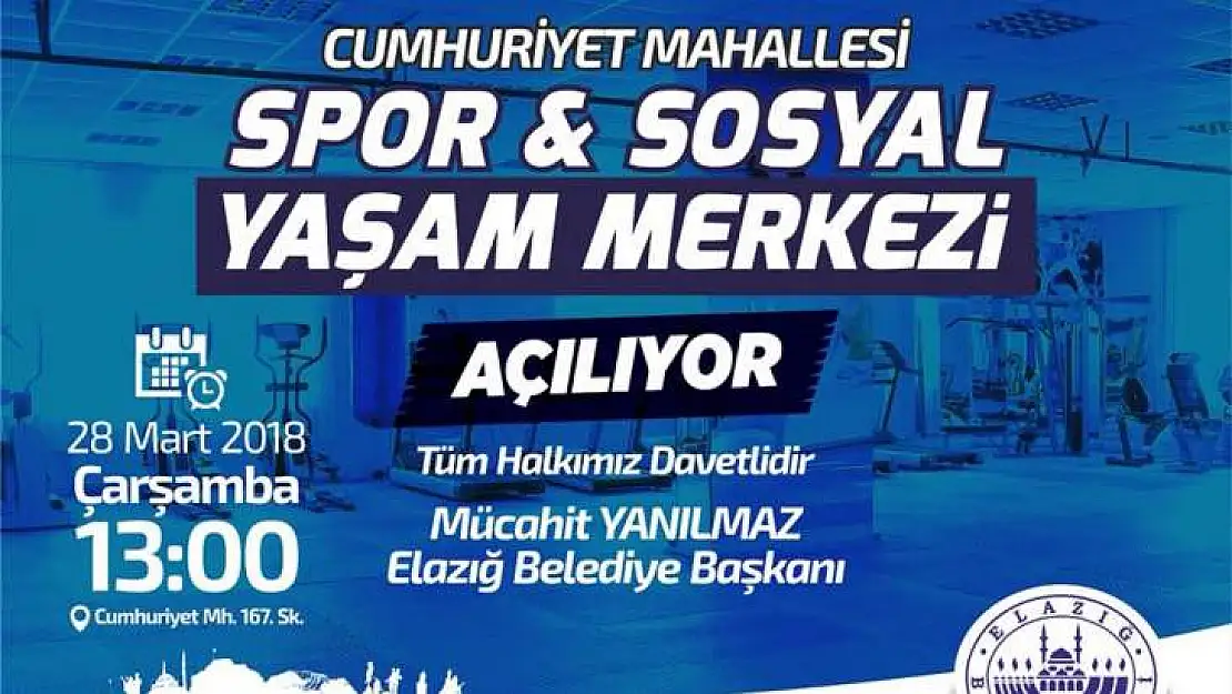 Elazığ'a Bir Spor ve Yaşam Merkezi Daha!