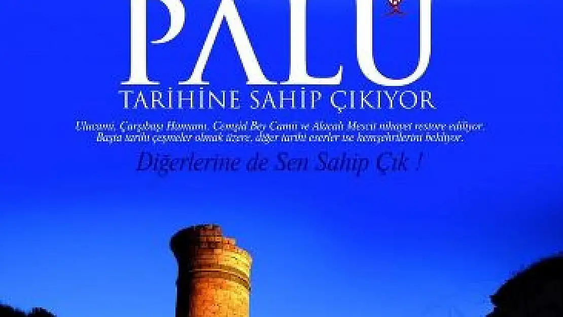 Palu Tarihe Sahip Çıkıyor