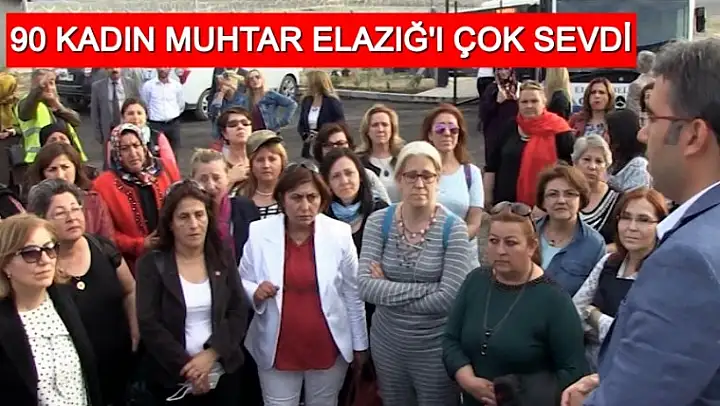 Kadın Muhtarlar Elazığ'da