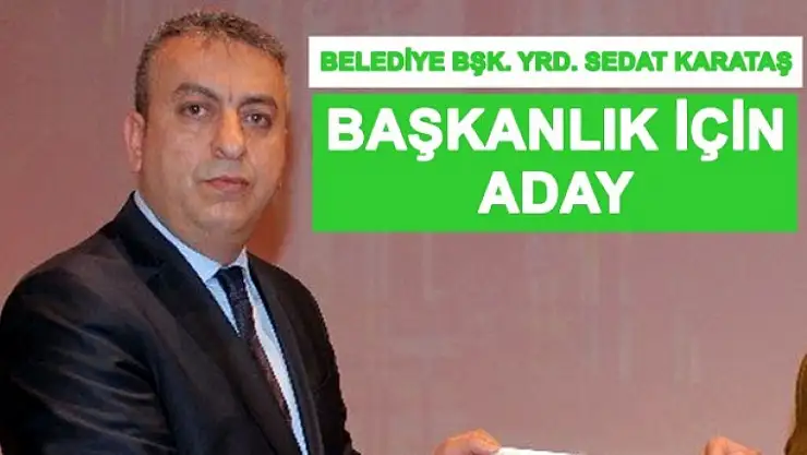 Karataş Adaylığını Açıkladı